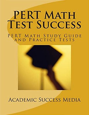 Pert Math Test Success - Pert Math Study Guide And Practice Tests: Florida Pert Postsecondary Education Readiness Math Prep-..