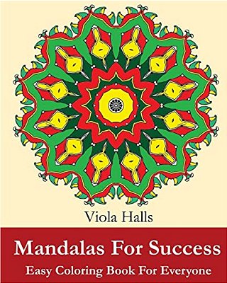 Mandalas For Success: Easy Coloring Book For Everyone: Over 35 Mandala Designs With Famous Quotes About Success-..