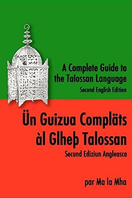 A Complete Guide To The Talossan Language: Second English Edition-..
