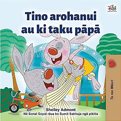 I Love My Dad (Maori Language Children's Book)-..