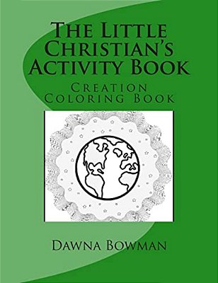 The Little Christian's Creation Coloring Book: Creation Coloring Book-..