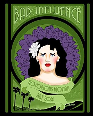 Bad Influence July 2014: Notorious Woman-..