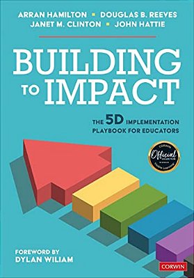 Building To Impact: The 5D Implementation Playbook For Educators-..