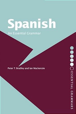 Spanish: An Essential Grammar-..