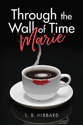 Through The Wall Of Time: Marie-..