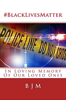 #Blacklivesmatter: In Loving Memory Of Our Loved Ones-..
