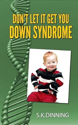 Don't Let It Get You Down Syndrome-..