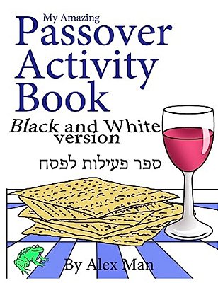 My Amazing Passover Activity Book- Black And White Version-..