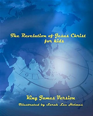The Revelation Of Jesus Christ For Kids-..