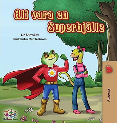 Being A Superhero (Swedish Edition)-..
