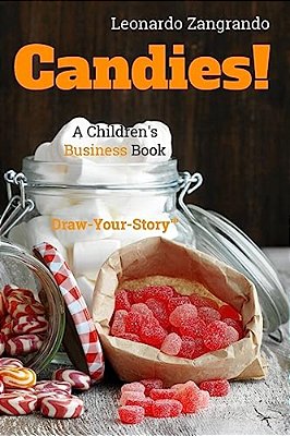 Candies!: A Children's Business Book - Draw-Your-story Version-..