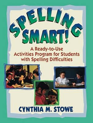 Spelling Smart!: A Ready-To-use Activities Program For Students With Spelling Difficulties-..