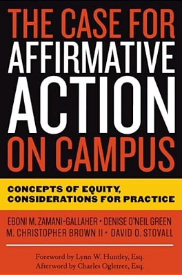 The Case For Affirmative Action On Campus: Concepts Of Equity, Considerations For Practice-..