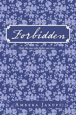Forbidden: Only The One Who Fights Can Love... -..