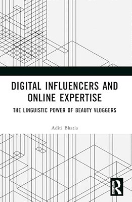 Digital Influencers And Online Expertise: The Linguistic Power Of Beauty Vloggers-..