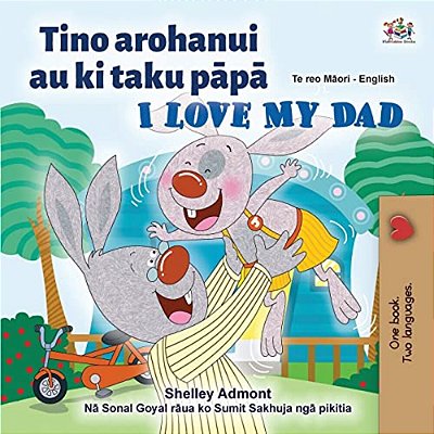 I Love My Dad (Maori English Bilingual Children's Book)-..