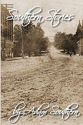 Southern Stories: Or Stories From The "Dimple Of The Universe"-..