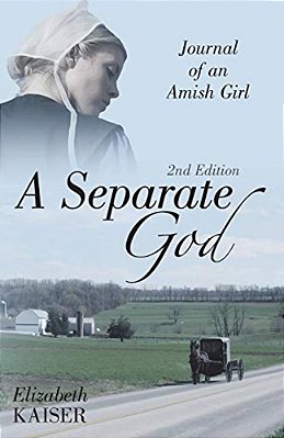 A Separate God: Journal Of An Amish Girl-..