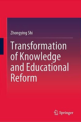 Transformation Of Knowledge And Educational Reform-..