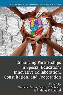 Enhancing Partnerships In Special Education: Innovative Collaboration, Consultation, And Cooperation-..