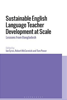 Sustainable English Language Teacher Development At Scale: Lessons From Bangladesh-..