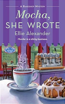 Mocha, She Wrote: A Bakeshop Mystery-..