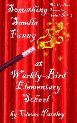Something Smells Funny At Warbly-Bird Elementary School-..