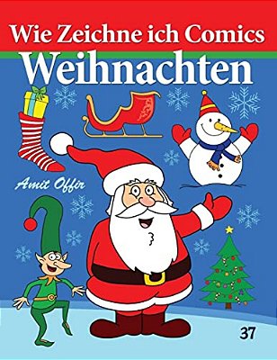 Wie Zeichne Ich Comics - Weihnachten: Zeichnen Bücher-..