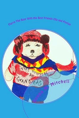 Pierre The Bear With His Best Friends Ella And Peyton-..