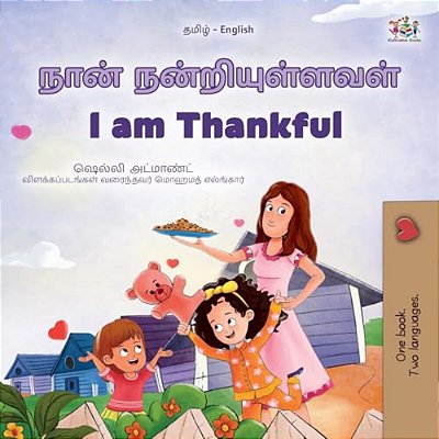 I Am Thankful (Tamil English Bilingual Children's Book)-..