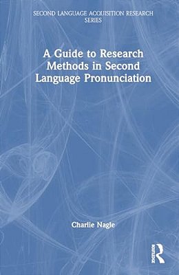 A Guide To Quantitative Research Methods In Second Language Pronunciation-..