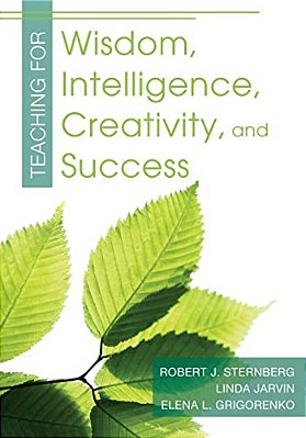 Teaching For Wisdom, Intelligence, Creativity, And Success-..