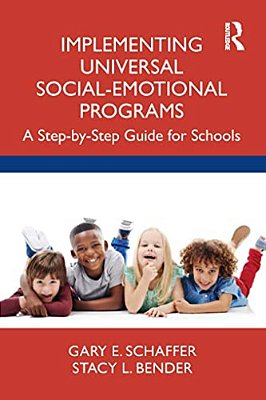 Implementing Universal Social-Emotional Programs: A Step-By-step Guide For Schools-..
