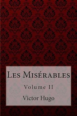 Les Misérables Volume II Victor Hugo-..