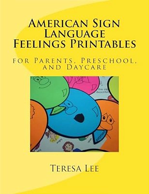American Sign Language Feelings Printables: For Parents, Preschool, And Daycare-..