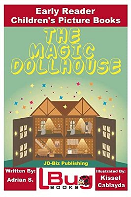 The Magic Dollhouse - Early Reader - Children's Picture Books-..