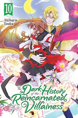 The Dark History Of The Reincarnated Villainess, Vol. 10: Volume 10-..