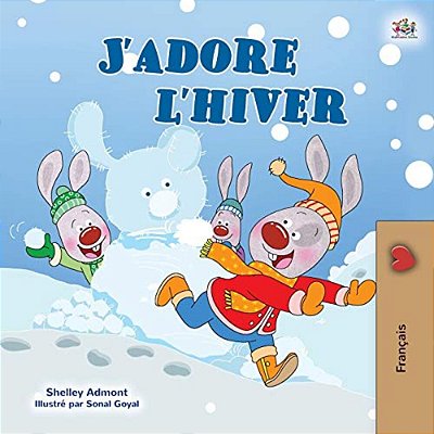 I Love Winter (French Children's Book)-..