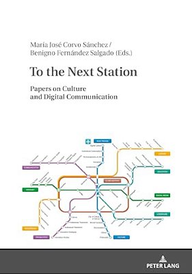 To The Next Station: Papers On Culture And Digital Communication-..