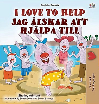 I Love To Help (English Swedish Bilingual Book For Kids)-..