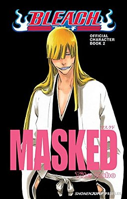 Bleach Masked: Official Character Book 2-..