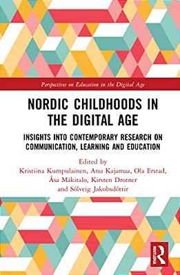 Nordic Childhoods In The Digital Age: Insights Into Contemporary Research On Communication, Learning And Education-..