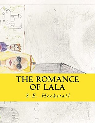The Romance Of Lala: An Epic Book-..