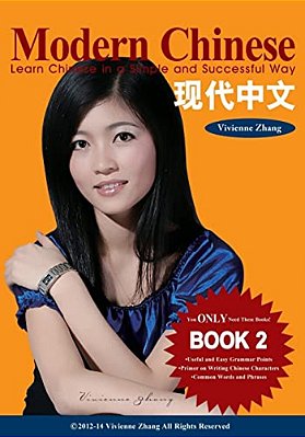 Modern Chinese (Book 2) - Learn Chinese In A Simple And Successful Way - Series Book 1, 2, 3, 4-..