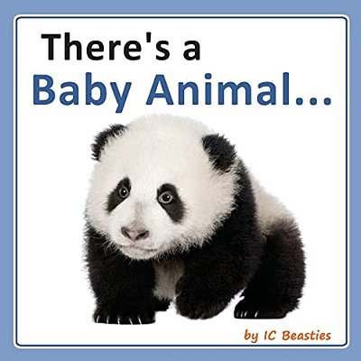 There's A Baby Animal... -..