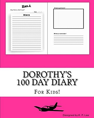 Dorothy's 100 Day Diary-..