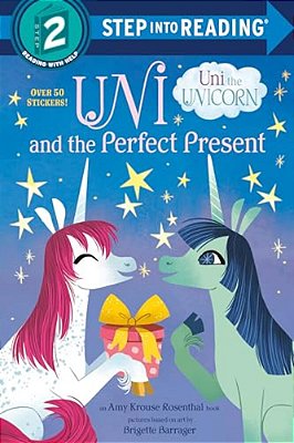 Uni And The Perfect Present (Uni The Unicorn)-..