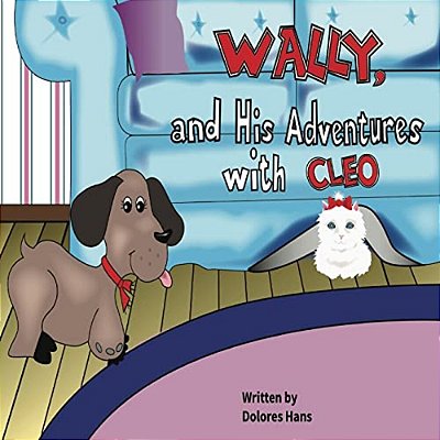 Wally And His Adventures With Cleo-..