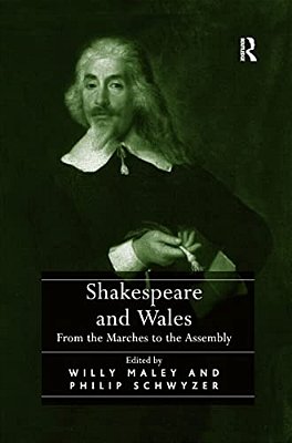 Shakespeare And Wales: From The Marches To The Assembly-..