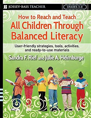 How To Reach And Teach All Children Through Balanced Literacy-..